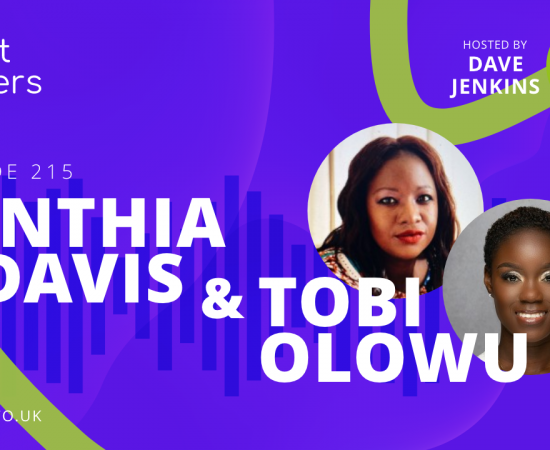 Dave talks to… Cynthia Davis and Tobi Olowu