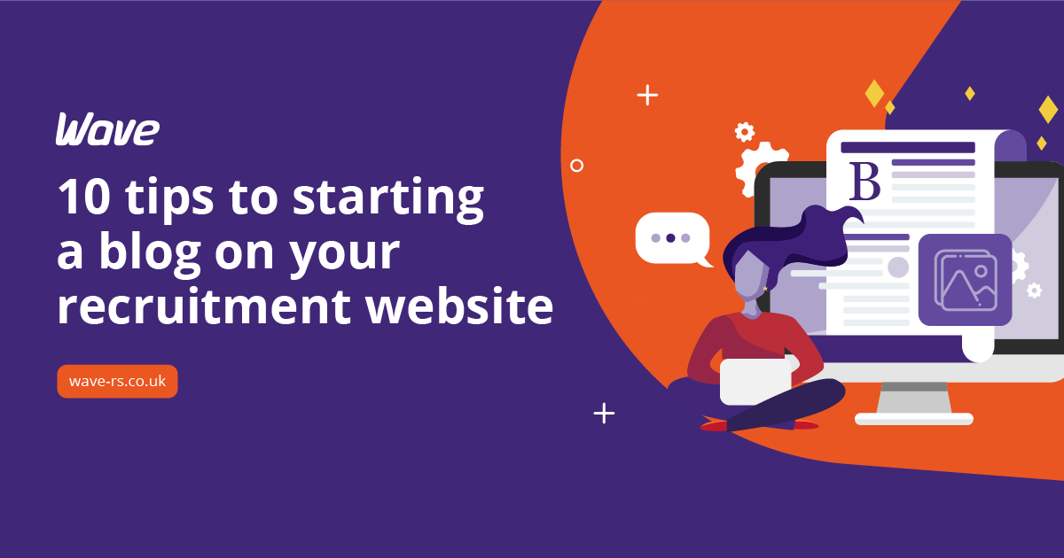 Infographic: 10 tips to starting a blog on your recruitment website