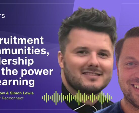 EP303 | Recruitment communities, leadership and the power of learning | W/ Simon Lewis & Grant Bristow