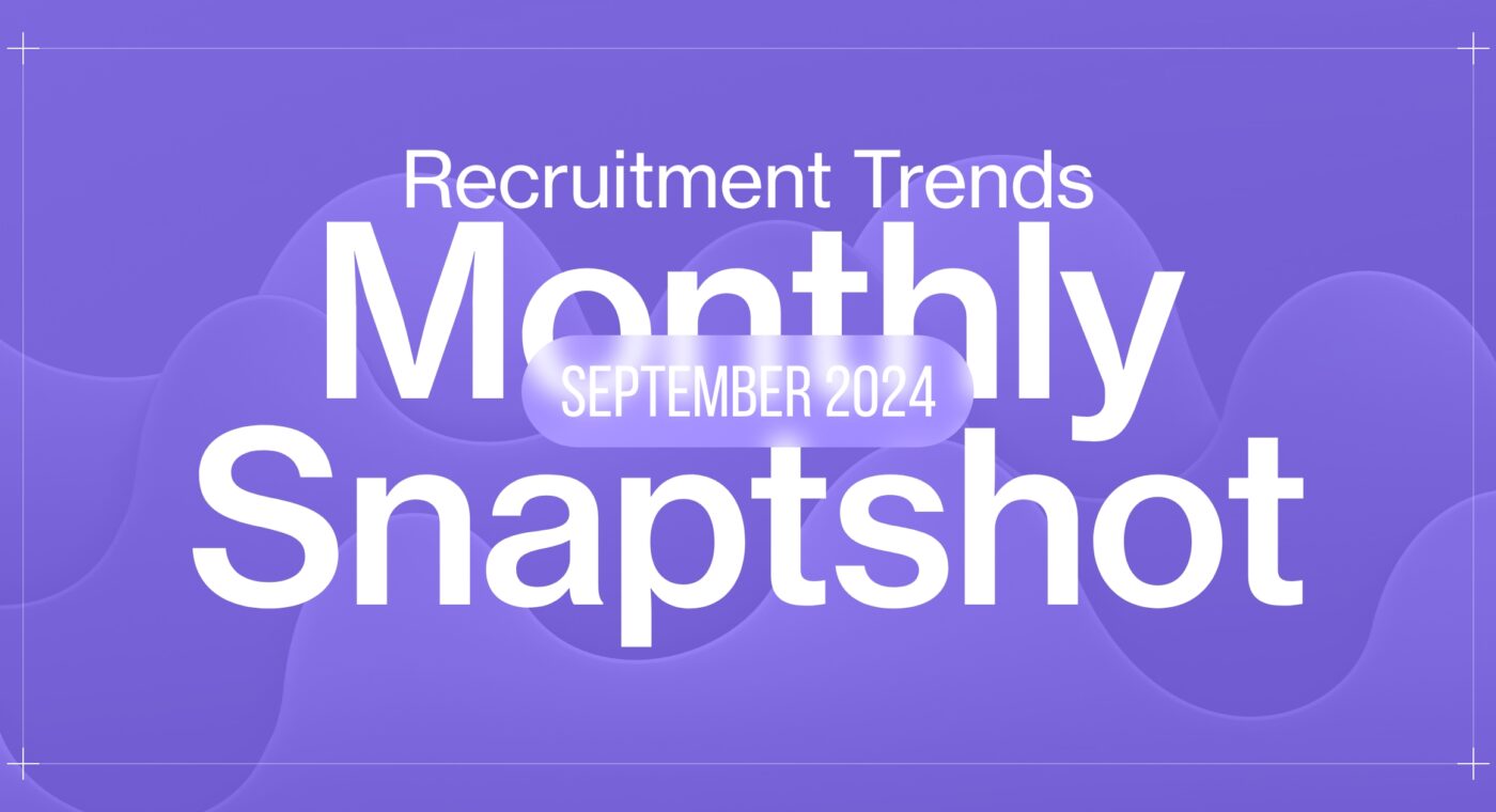 September 2024 Recruitment Trends Snapshot