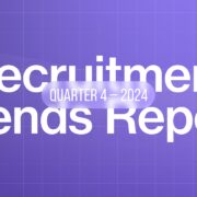 Q4 2024 Recruitment Trends Report