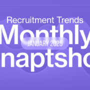 January 2025 Recruitment Trends Snapshot