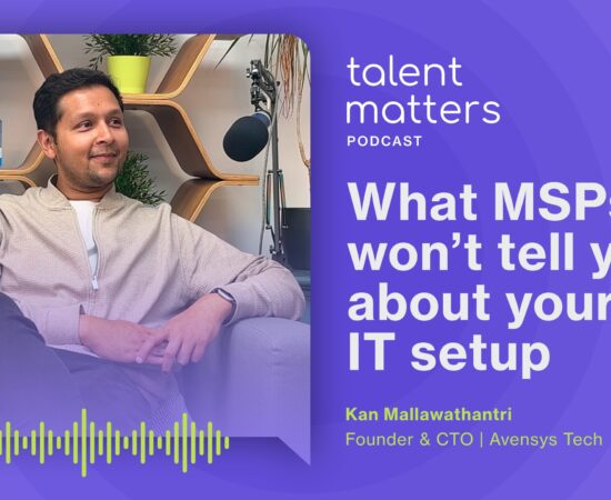 Under the Bonnet: What MSPs Won’t Tell You About Your IT Setup W/ Kan Mallawathantri