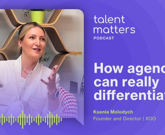 Beyond “Our People”: How Recruitment Agencies Can Really Differentiate w/ Ksenia Molodych