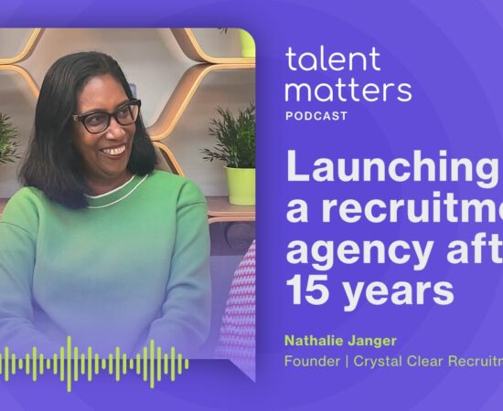Betting on Yourself: Launching a recruitment agency after 15 years w/ Nathalie Janger