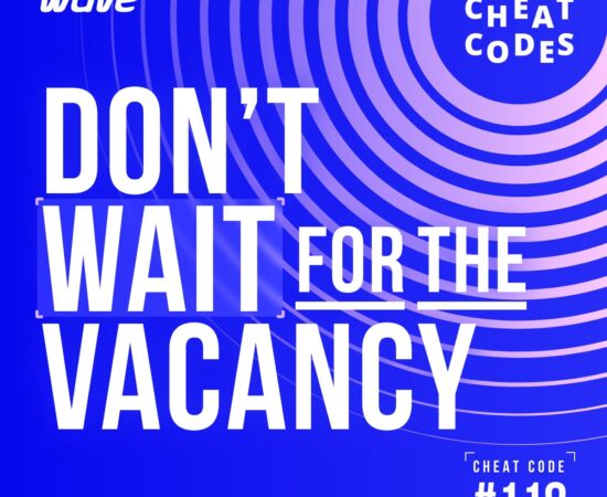 Don't Wait For The Vacancy